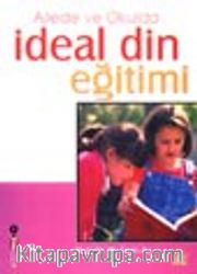 Ailede ve Okulda İdeal Din Eğitimi