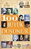 Tarihe Adını Yazdıran 100 Büyük Düşünür