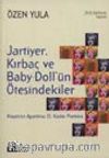 Jartiyer, Kırbaç ve Baby-Doll'ün Ötesindekiler