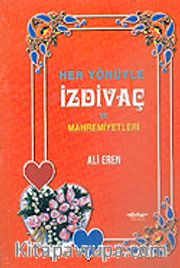 Her Yönüyle İzdivaç ve Mahremiyetleri