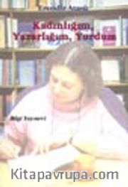 Kadınlığım, Yazarlığım, Yurdum