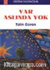 Var Aslında Yok