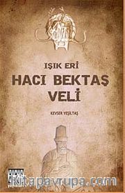 Işık Eri Hacı Bektaşi Veli