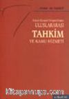Hukuk-Ekonomi Perspektifinden Uluslararası Tahkim ve Kamu Hizmeti