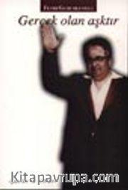 Gerçek Olan Aşktır