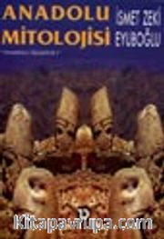 Anadolu Mitolojisi (Anadolu Üçlemesi 2)