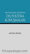 Mustafa Kemal Atatürk'ün Dış Politika Konuşmaları