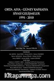 Orta Asya - Güney Kafkasya Siyasi Gelişmeler / 1991-2010