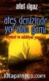 Ateş Denizinde Yol Alan Gemi