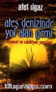 Ateş Denizinde Yol Alan Gemi
