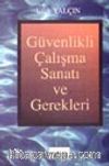 Güvenlikli Çalışma Sanatı ve Gerekleri