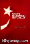 Türk Dış Politikasında 1950'li Yıllar
