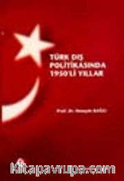 Türk Dış Politikasında 1950'li Yıllar