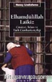 Elhamdülillah Laikiz Cinsiyet, İslam ve Türk Cumhuriyetçiliği
