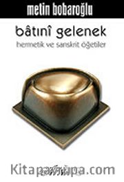 Batıni Gelenek Hermetik ve Sanskritik Öğretiler