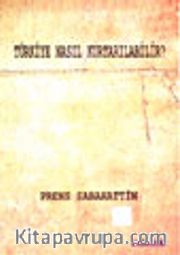 Türkiye Nasıl Kurtarılabilir?