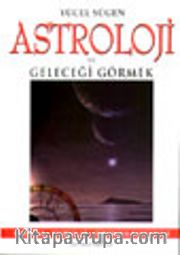 Astroloji ve Geleceği Görmek