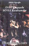 Öyle Kargaşada Böyle Karşılaşmalar