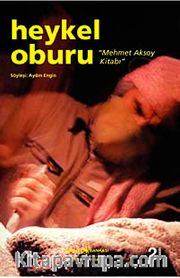 Mehmet Aksoy Kitabı / Heykel Oburu