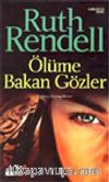 Ölüme Bakan Gözler