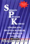 Sermaye Piyasası Kurulu Lisanslama Sınavına Hazırlık Soru Bankası