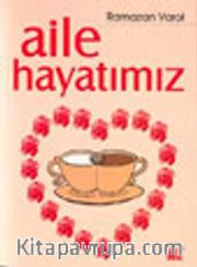 Aile Hayatımız