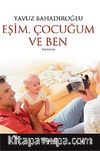Eşim Çocuğum ve Ben