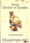 Keşiş, Şövalye ve Şamdan