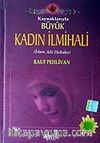 (1 Hmr+Ciltli K.Boy) Kaynaklarıyla Büyük Kadın İlmihali