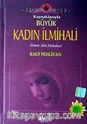 (1 Hmr+Ciltli K.Boy) Kaynaklarıyla Büyük Kadın İlmihali