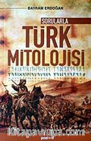 Sorularla Türk Mitolojisi
