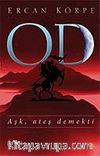 Od / Aşk, Ateş Demekti / 1. Kitap