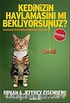 Kedinizin Havlamasını mı Bekliyorsunuz?