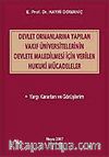 Devlet Ormanlarına Yapılan Vakıf Üniversitelerinin Devlete Maledilmesi İçin Verilen Hukuki Mücadeleler