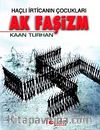 Haçlı İrticanın Çocukları Ak Faşizm
