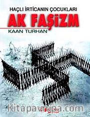 Haçlı İrticanın Çocukları Ak Faşizm