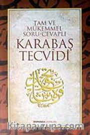 Karabaş Tevcidi / Tam Mükemmel Soru Cevaplı