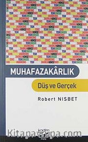 Muhafazakarlık Düş ve Gerçek