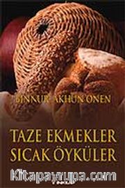 Taze Ekmekler Sıcak Öyküler
