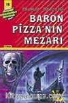 Baron Pizza'nın Mezarı (19.Kitap)