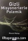 Gizli Misyonerlerle Polemik