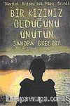 Bir Kızınız Olduğunu Unutun