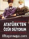 Ben Yüksel Mert Atatürk'ten Özür Diliyorum