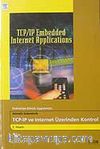 TCP-IP ve İnternet Üzerinden Kontrol / Endüstriye Dönük Uygulamalı: Gömülü Sistemlerle