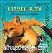 Çizmeli Kedi: Kahramanlar ve Suçlular Öykü Kitabı