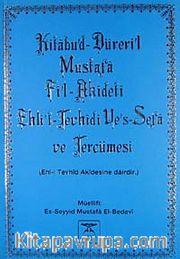 Kitabü'd-Düreri'l-Mustafa Fi'l Akideti Ehli't-Tevhidi ve's-Sefa ve Tercümesi