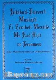 Kitabü'd-Düreri'l-Mustafa Fi Ecvibeti Mesaile Ma Kad Hefa ve Tercümesi <br /> Gayr-i Müslümlerle Dostluk ve Muameleye Dair