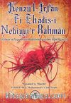 Kenzü'l-İrfan Fi Ehadis-i Nebiyyir-Rahman & Rahman'ın Peygamberinin Hadislerinden Seçilmiş İrfan Hazinesi