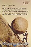 Hukuk Sosyolojisinin Antropolojik Temelleri ve Genel Gelişim Çizgisi
