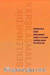 Beklenmedik Karşılaşmalar & Mimarlıkla İlişki Bağlamında 2000'li Yılların Çağdaş Sanat Çalışmaları